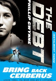 Bring Back Cerberus (Phillip Gwynne)