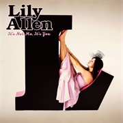Lily Allen - It&#39;s Not Me, It&#39;s You
