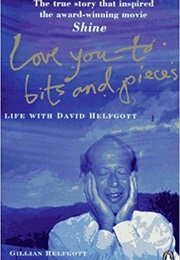 Love You to Bits and Pieces (Gillian Helfgott)