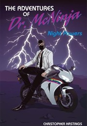 Dr. McNinja: Night Powers (Chris Hastings)