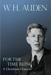 For the Time Being (W.H. Auden)