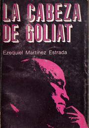 La Cabeza De Goliath, by Ezequiel Martínez Estrada