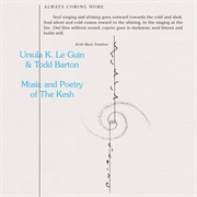 Ursula K. Le Guin & Todd Barton - The Music of the Kesh