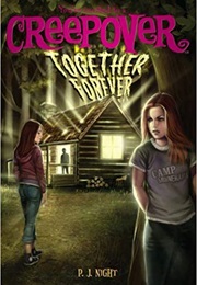 Together Forever (You're Invited to a Creepover) (P.J. Night)