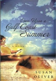 Once Upon a Gulf Coast Summer (Susan Oliver)