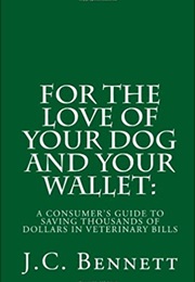 For the Love of Your Dog and Your Wallet (J.C. Bennett)