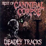Deadly Tracks - Cannibal Corpse