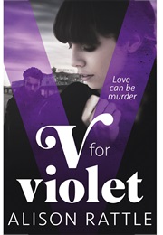 V for Violet (Alison Rattle)