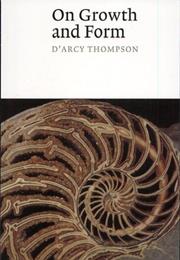 ON GROWTH AND FORM by D'Arcy Thompson
