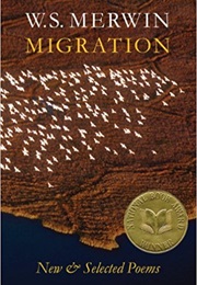 Migration (W.S. Merwin)