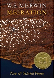 Migration (W.S. Merwin)