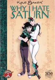 Why I Hate Saturn (Kyle Baker)