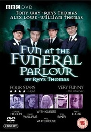 Fun at the Funeral Parlour (2001)