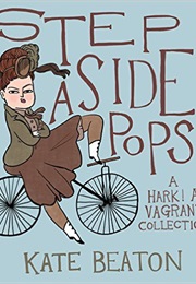 Step Aside, Pops - A Hark! a Vagrant Collection (Kate Beaton)