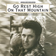 Vince Gill-Go Rest High on That Mountain