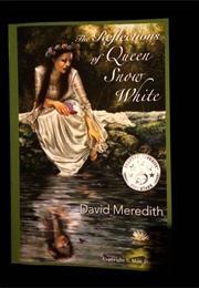The Reflections of Queen Snow White (David Meredith)
