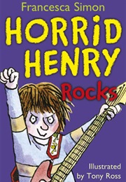 Horrid Henry Rocks (Francesca Simon)