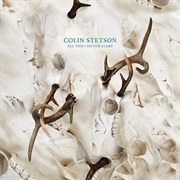 Colin Stetson, All This I Do for Glory