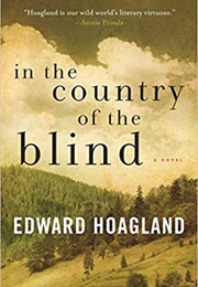 In the Country of the Blind (Edward Hoagland)