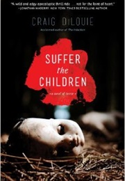 Suffer the Children (Craig Dilouie)