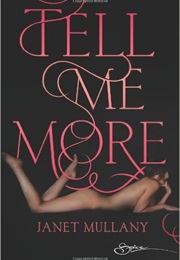 Tell Me More (Janet Mullany)