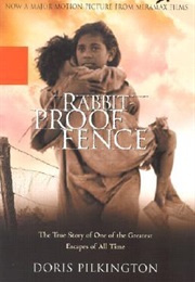 Rabbit-Proof Fence (Doris Pilkington)