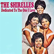 Dedicated to the One I Love - The Shirelles