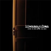 Iiwanajulma - Sitä Ei Ole Mitä En Näe