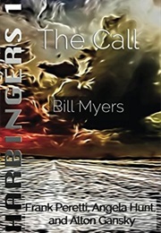 The Call (Harbingers #1) (Bill Myers, Frank Peretti, Angela Hunt, and Alton)
