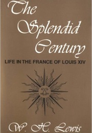 The Splendid Century (W.H. Lewis)