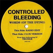 Controlled Bleeding- Words (Of the Dying)