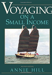 Voyaging on a Small Income (Annie Hill)