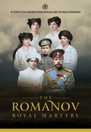 The Romanov Royal Martyrs: What Silence Could Not Conceal (MESA POTAMOS PUBLICATIONS)