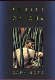 Buried Onions (Gary Soto)