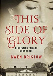 This Side of Glory (Gwen Bristow)