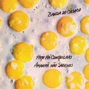 Banda Do Casaco - Hoje Há Conquilhas, Amanhã Não Sabemos