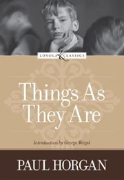 Things as They Are (Paul Horgan)