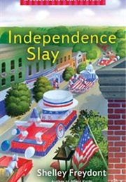 Independence Slay (Shelley Freydont)