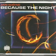 Because the Night - Jan Wayne
