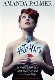 A Book Recommended by a Friend (The Art of Asking - Amanda Palmer)