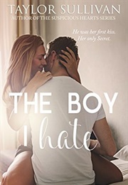 The Boy I Hate (Taylor Sullivan)