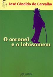 O Coronel E O Lobisomem - José Cândido De Carvalho (1965)