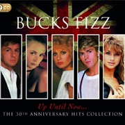 Bucks Fizz: Up Until Now