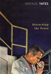 Disturbing the Peace (Richard Yates)