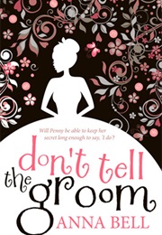 Don't Tell the Groom (Anna Bell)