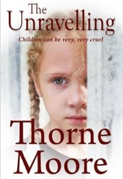 The Unraveling (Thorne Moore)