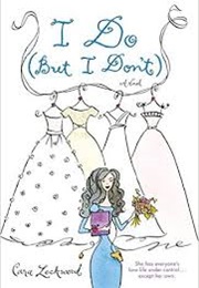 I Do, but I Don't (Cara Lockwood)