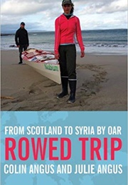 Rowed Trip (Colin and Julie Angus)