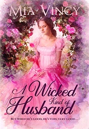 A Wicked Kind of Husband (Mia Vincy)