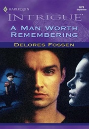 A Man Worth Remembering (Delores Fossen)